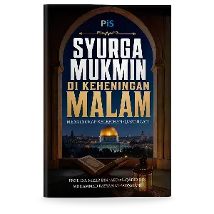 (e-Buku) Syurga Mukmin di Keheningan Malam: Menyingkap Kelebihan Qiamullail