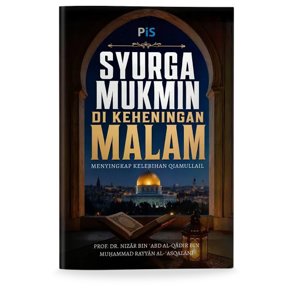 (e-Buku) Syurga Mukmin di Keheningan Malam: Menyingkap Kelebihan Qiamullail