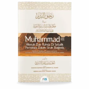 Muhammad SAW: Hikmah & Rahsia di Sebalik Peristiwa dalam Sirah Baginda
