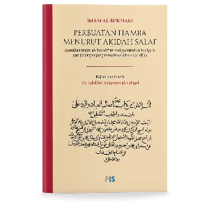 Khalq Af'al al-'Ibad: Perbuatan Hamba Menurut Akidah Salaf