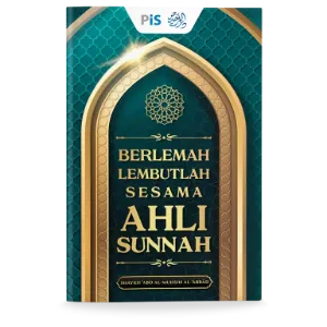 Berlemah Lembutlah Sesama Ahli Sunnah