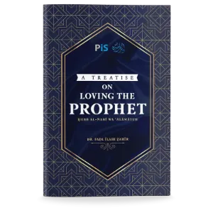 A Treatise on Loving The Prophet