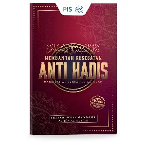 Membantah Kesesatan Anti Hadis