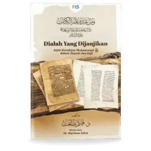 Dialah yang Dijanjikan: Jejak Kenabian Muhammad SAW dalam Taurat dan Injil