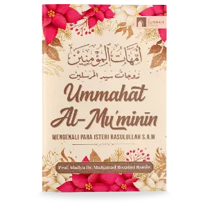 Ummahat Al-Mu'minin: Mengenali Para Isteri Rasulullah SAW