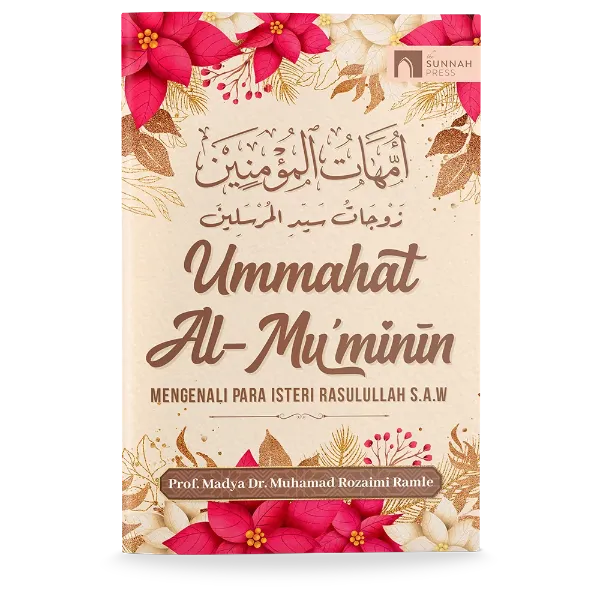 Ummahat Al-Mu'minin: Mengenali Para Isteri Rasulullah SAW