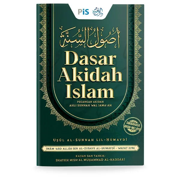 Dasar Akidah Islam: Pegangan Akidah Ahli Sunnah wal Jama'ah