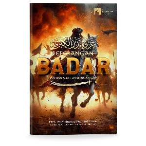 Peperangan Badar: Bantuan Allah untuk Umat Islam