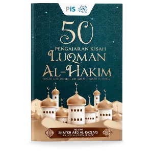 50 Pengajaran Kisah Luqman Al-Hakim