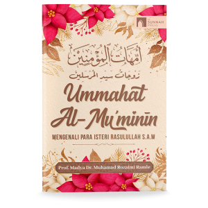 Ummahat Al-Mu'minin: Mengenali Para Isteri Rasulullah SAW